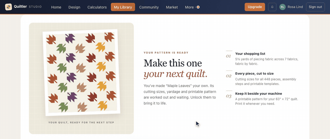 Rosa's Maple Leaves quilt in the designer, on a free account; Fabric Calculator opens Your pattern is ready: Make this one your next quilt, with 5⅝ yards of piecing fabric across 7 fabrics, cutting sizes for all 448 pieces, and a printable pattern for the 63″ × 72″ quilt