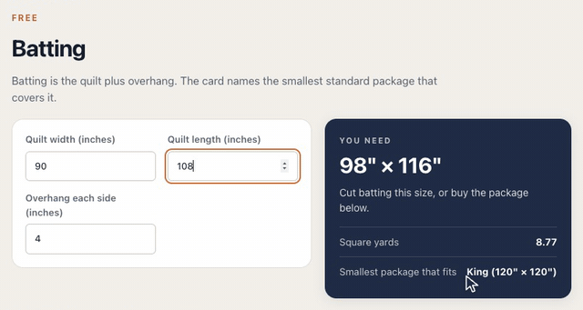 On the Batting calculator, typing a quilt 90 by 108 inches changes the batting from 68 by 80 to 98 by 116 inches, and the smallest package that fits from Twin to King